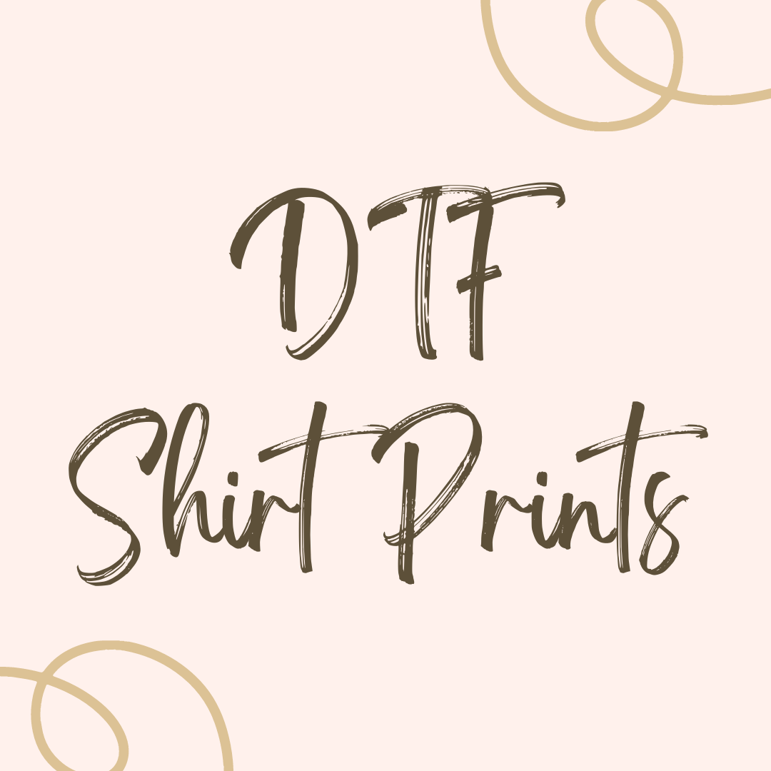 DTF Shirt Transfer (Print ONLY)