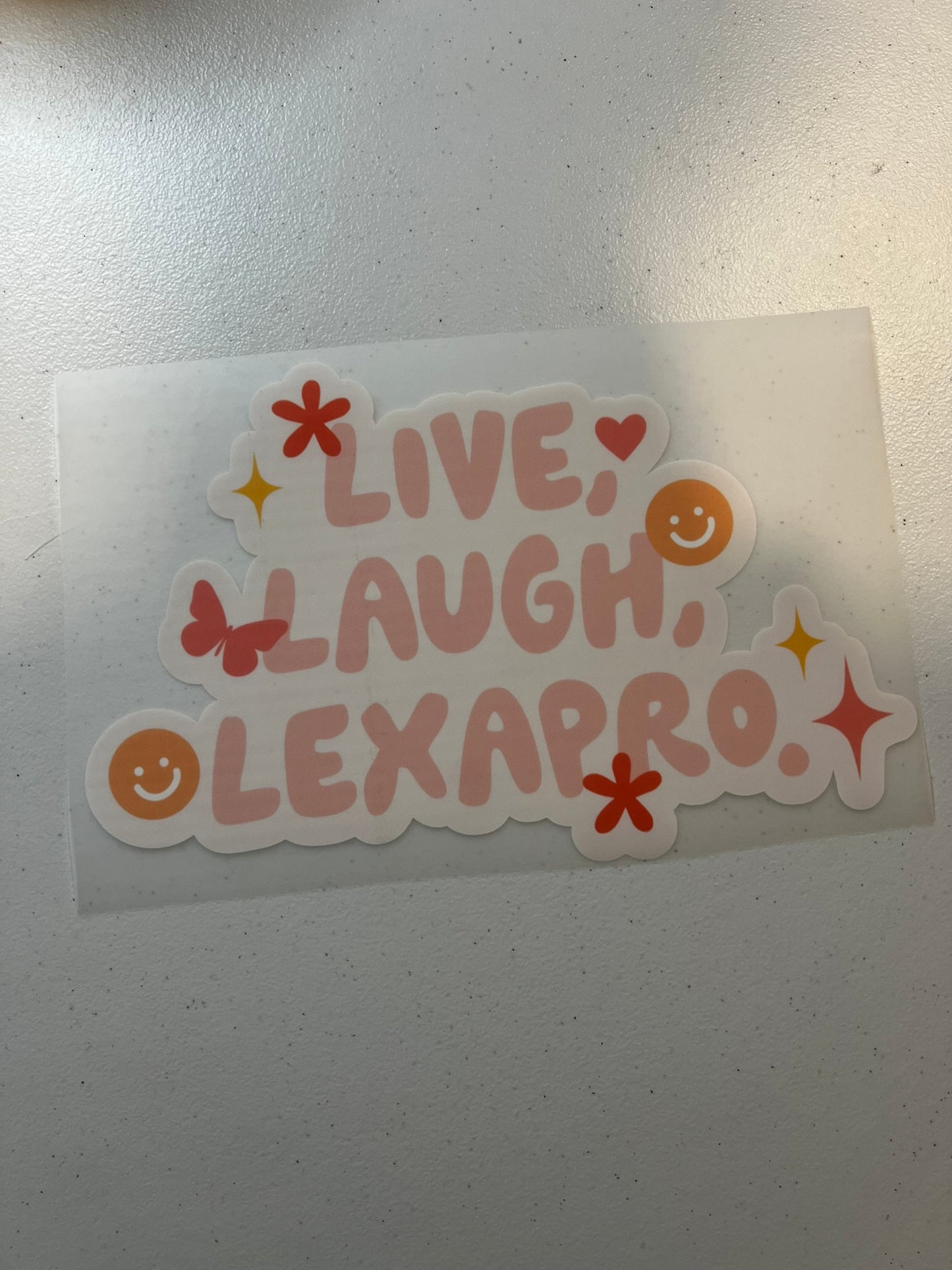 Live, Laugh, Lexapro