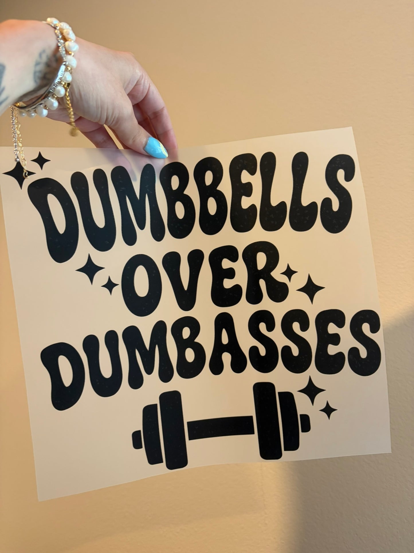 Dumbbells over dumbasses