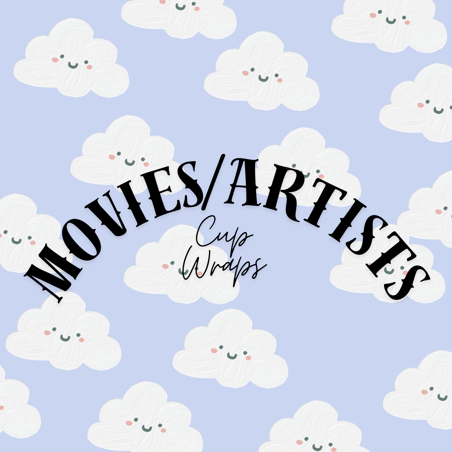 MOVIES/ARTISTS CUP WRAPS