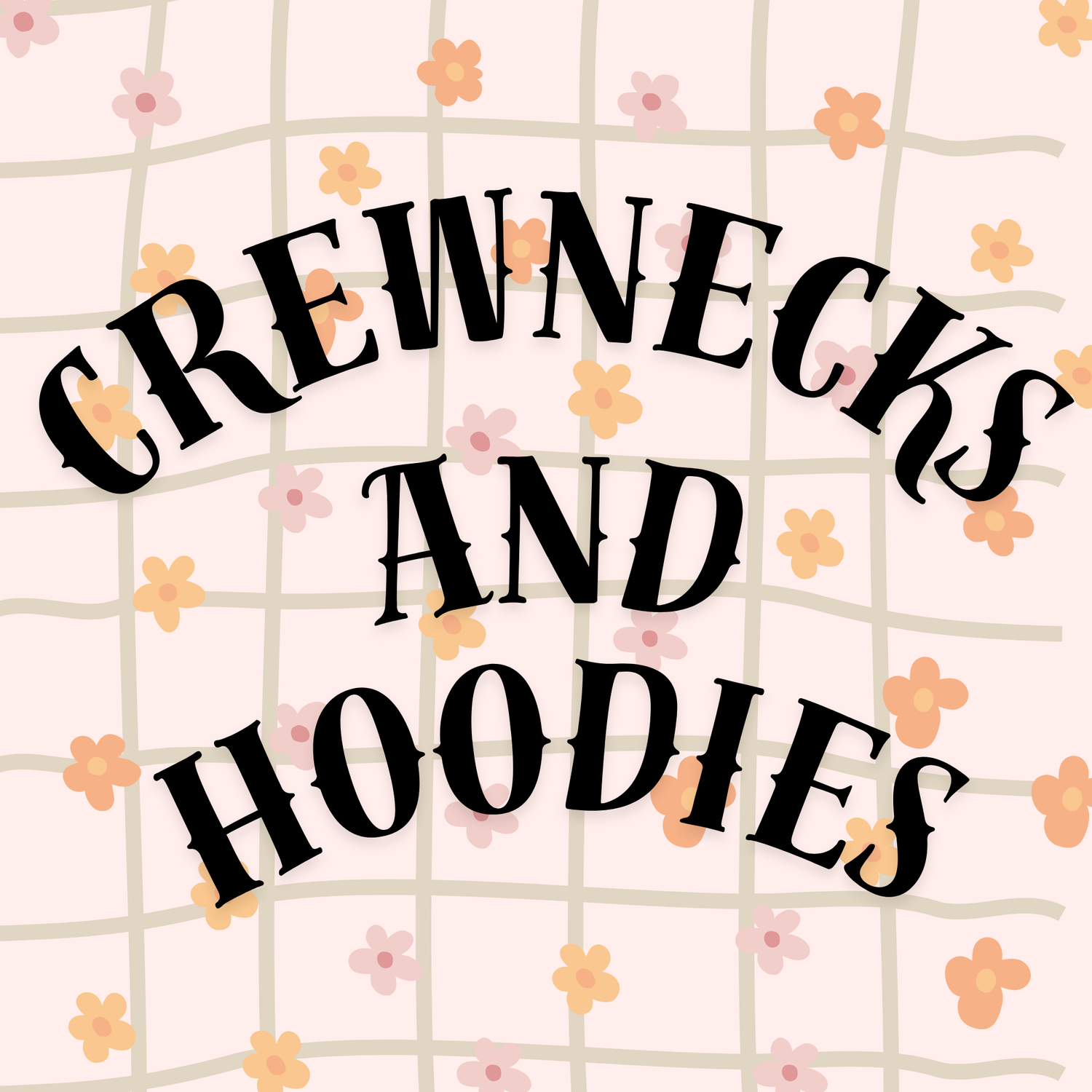 CREWNECKS AND HOODIES