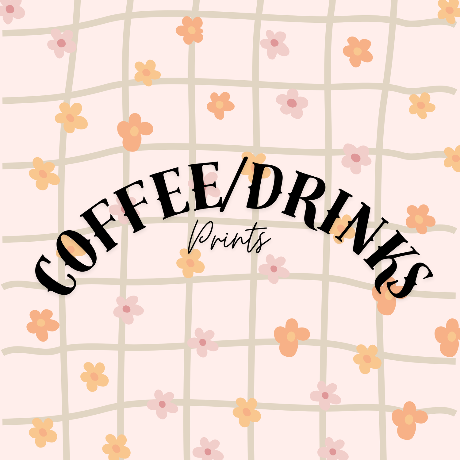 COFFEE/DRINK PRINTS