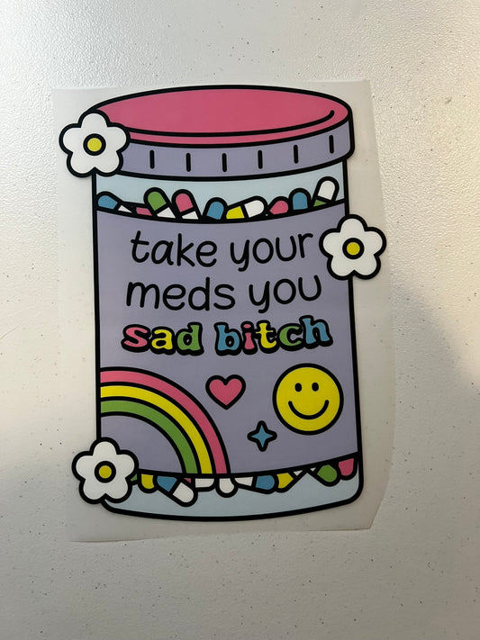 take your meds you sad bitch