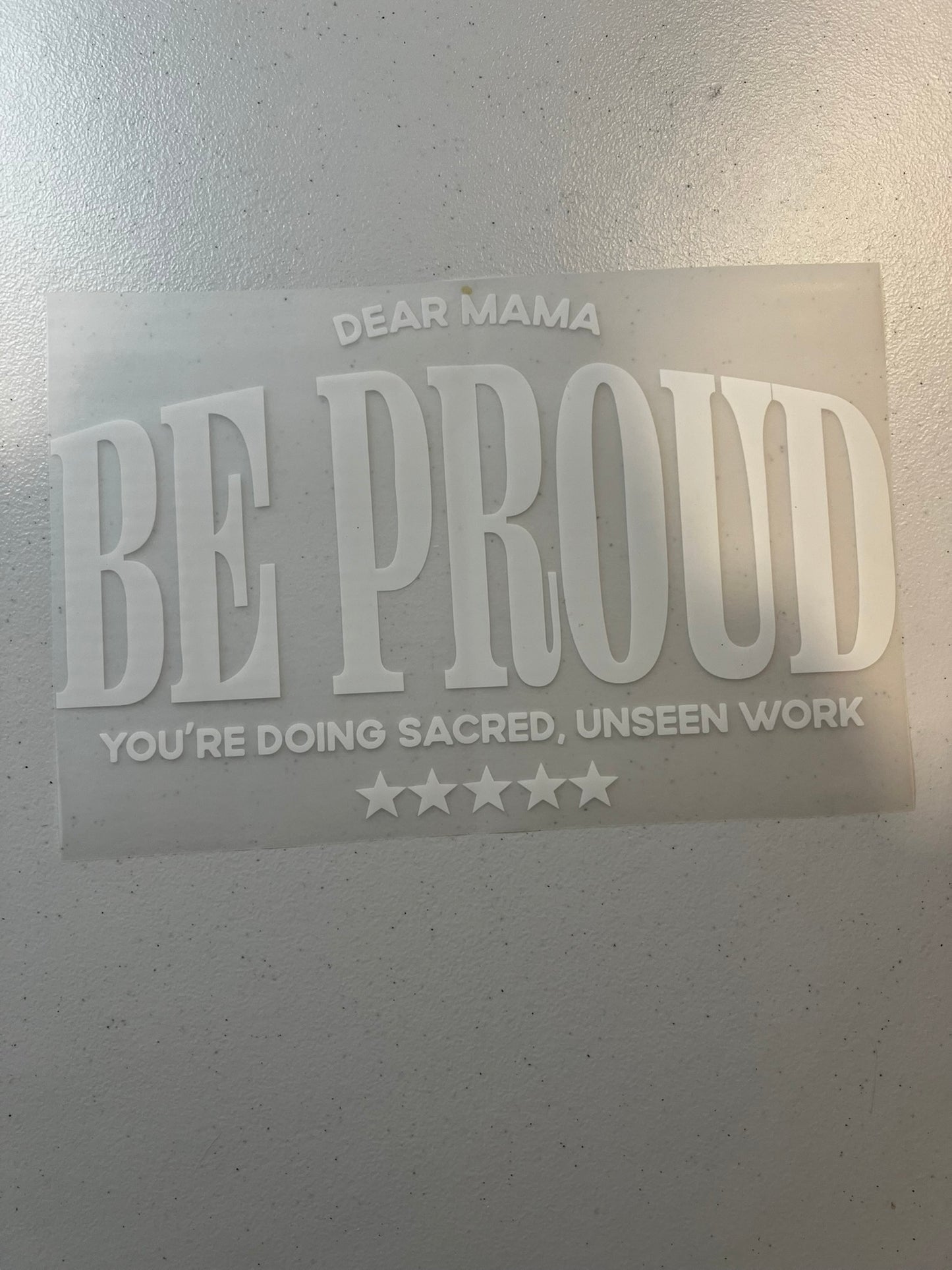 Dear Mama Be Proud