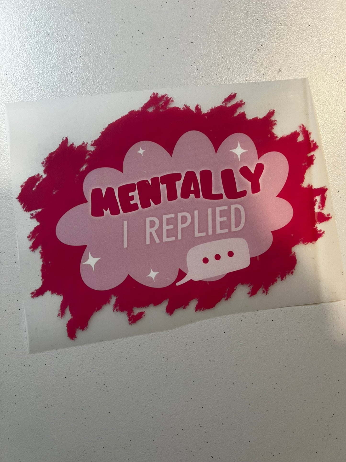 Mentally I Replied..