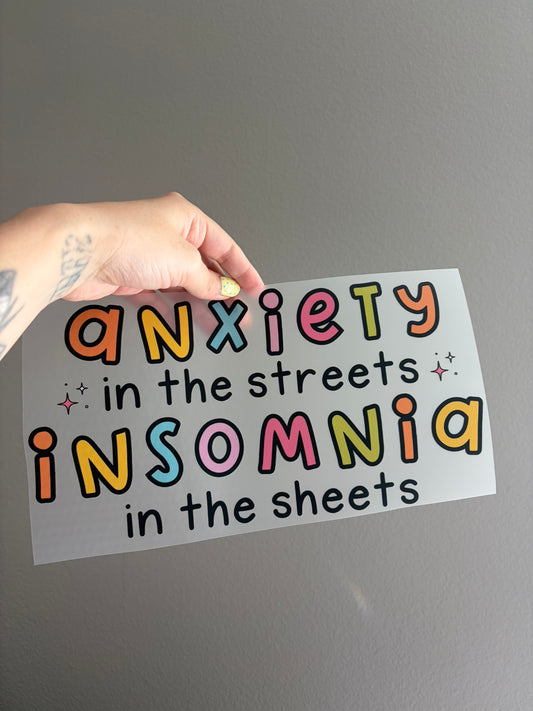 anxiety in the streets, insomnia in the sheets