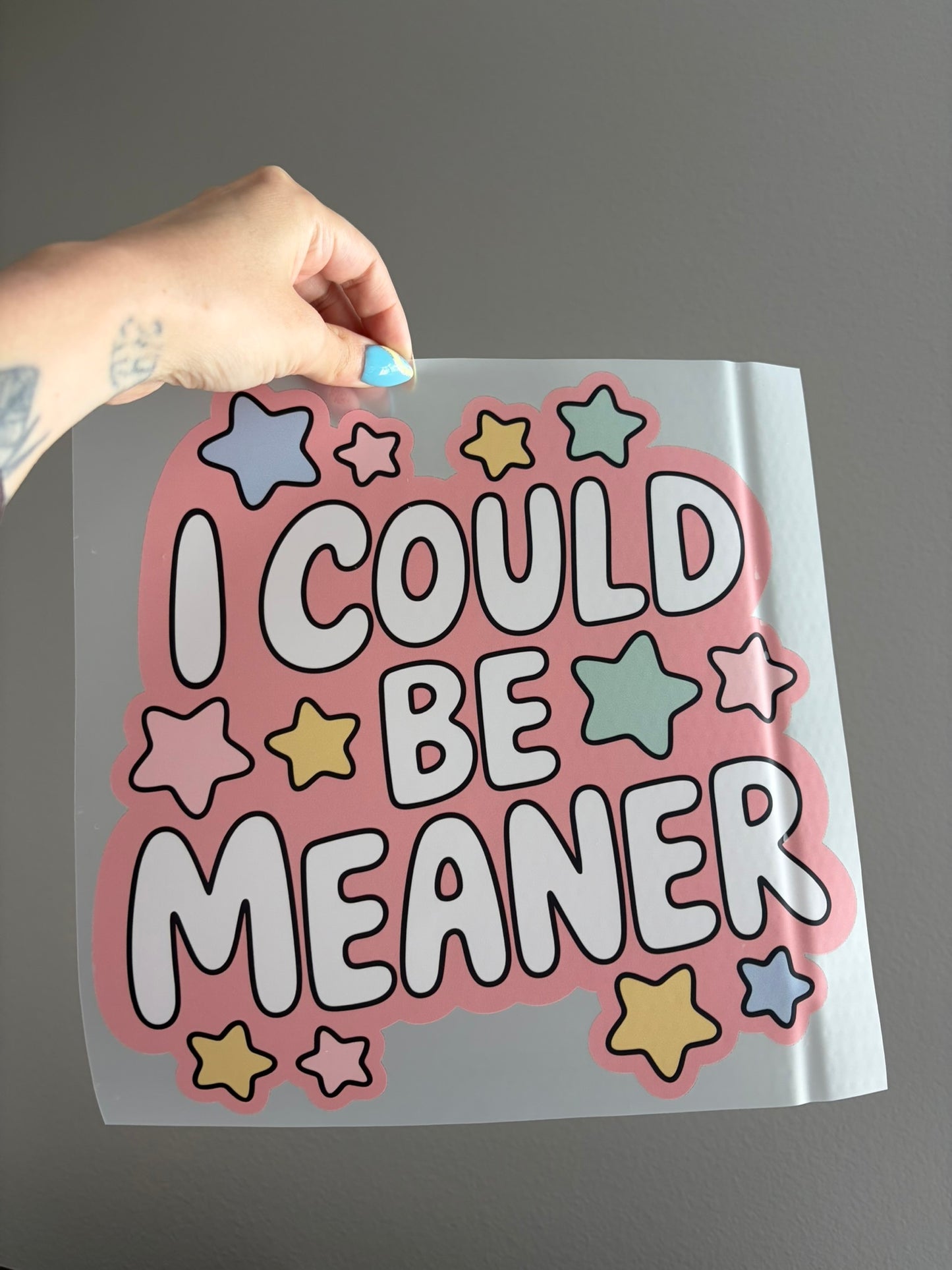 I could be meaner