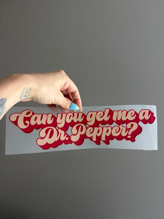can you get me a dr.pepper