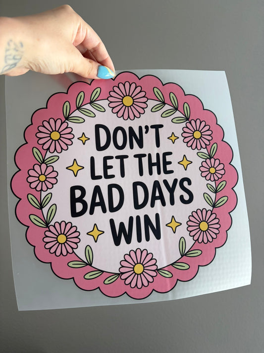 dont let bad days win