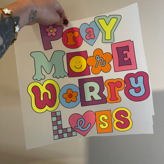 Pray More Worry Less