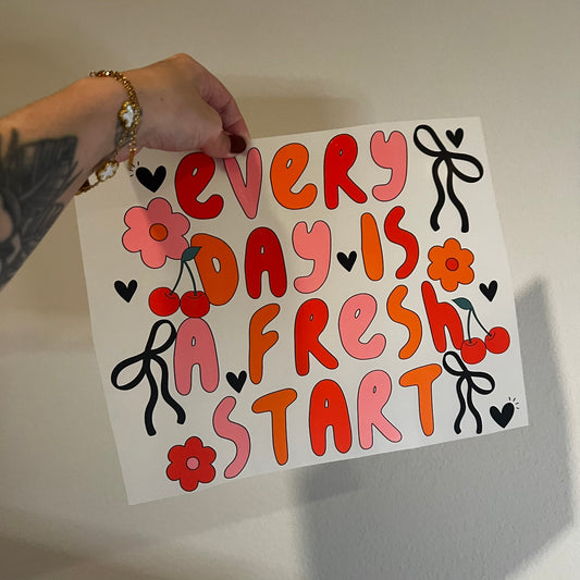 Every day is a fresh start