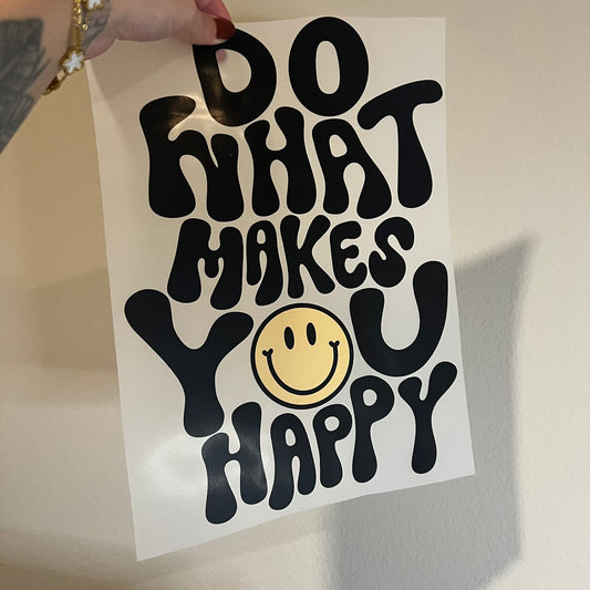 Do what makes you happy