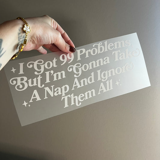 I could 99 problems
