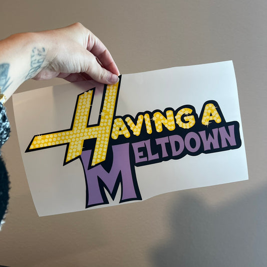 Having a Meltdown